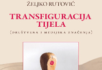Prikaz knjige  Željka Rutovića TRANSFIGURACIJA  TIJELA